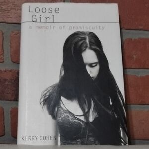 Loose Girl: A Memoir of Promiscuity Book